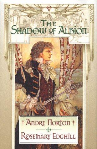 The Shadow Of Albion (Carolus Rex, Bk 1)