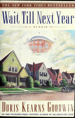 Wait Till Next Year: A Memoir