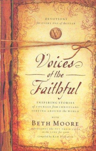 Voices Of The Faithful: Inspiring Stories Of Courage From Christians Serving Around The World