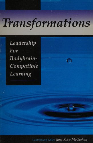Transformations Leadership For Bodybrain-Compatible Learning