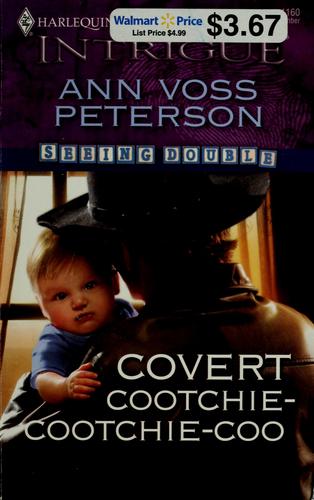 Covert Cootchie-Cootchie-Coo (Harlequin Intrigue Series)