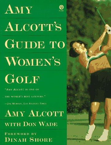 Amy Alcott's Guide To Women's Golf