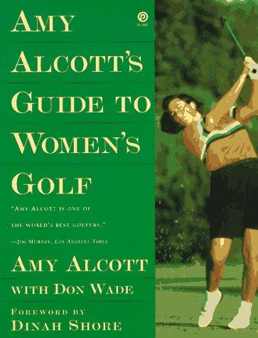 Amy Alcott's Guide To Women's Golf