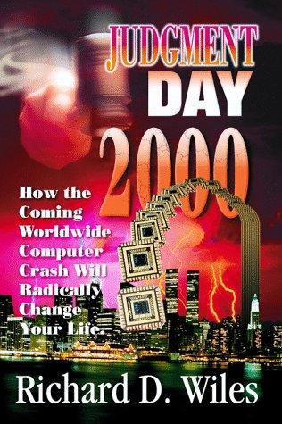 Judgement Day 2000: how the coming worldwide computer crash will radically change your life