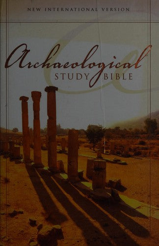 Archaeological Study Bible: An Illustrated Walk Through Biblical History And Culture