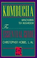 Kombucha: Tea Mushroom : The Essential Guide: tea mushroom : the essential guide