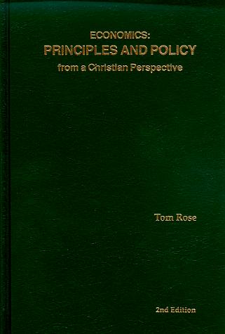 Economics: Principles and Policy from a Christian Perspective( with Notes and  Autographed)