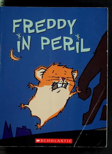 Freddy In Peril: Book Two In The Golden Hamster Saga