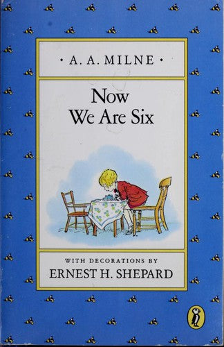 Now We Are Six (Pooh Original Edition)