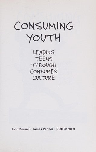 Consuming Youth: leading teens through consumer culture