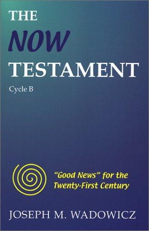 The Now Testament: Cycle B (Autographed Copy)
