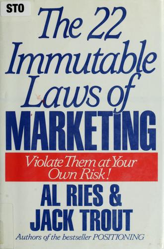 The 22 Immutable Laws Of Marketing: Violate Them At Your Own Risk!: violate them at your own risk