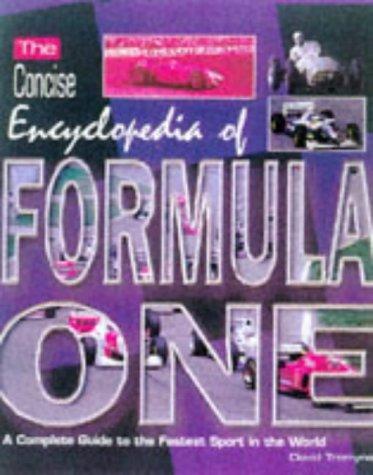 The Concise Encyclopedia Of Formula One: a complete guide to the fastest sport in the world
