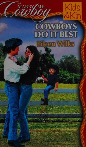 Cowboys Do It Best (Marry Me, Cowboy: Kids & Kin #32)