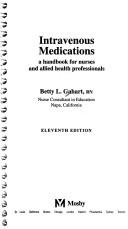 Intravenous Medications  (1995): A handbook for nurses and allied health professionals