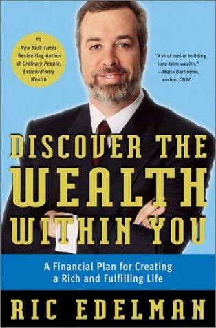 Discover The Wealth Within You: A Financial Plan For Creating A Rich And Fulfilling Life