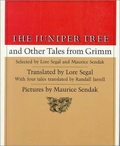 The Juniper Tree, And Other Tales From Grimm (Noonday; 534)