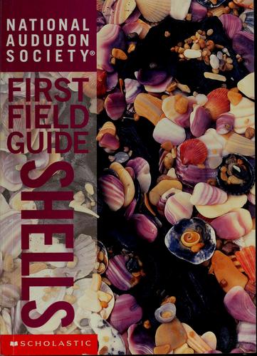National Audubon Society First Field Guide: Shells (National Audubon Society First Field Guides)