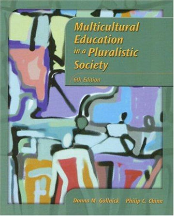 Multicultural Education In A Pluralistic Society (6th Edition)