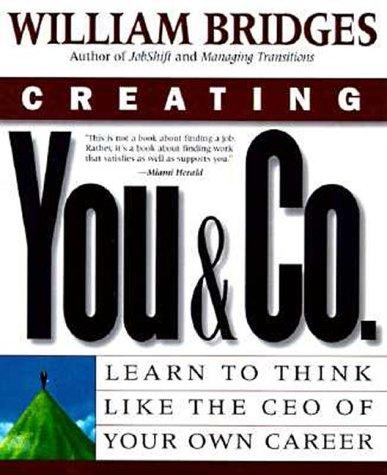 Creating You & Co: Learn To Think Like The Ceo Of Your Own Career