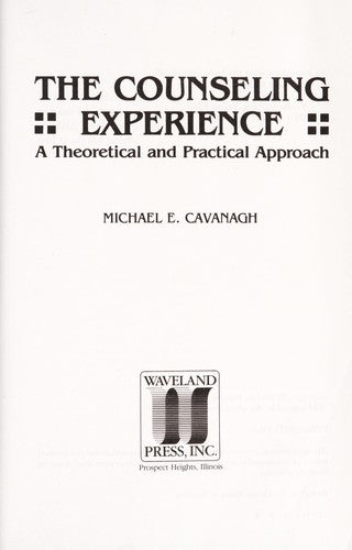 The Counseling Experience: a theoretical and practical approach