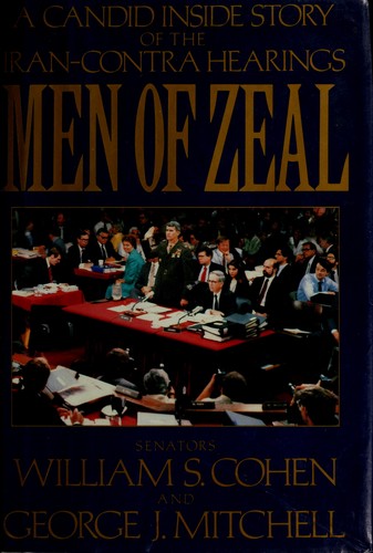 Men Of Zeal: a candid inside story of the Iran-Contra hearings