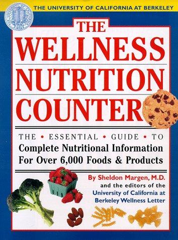 The Wellness Nutrition Counter: the essential guide to complete nutritional information