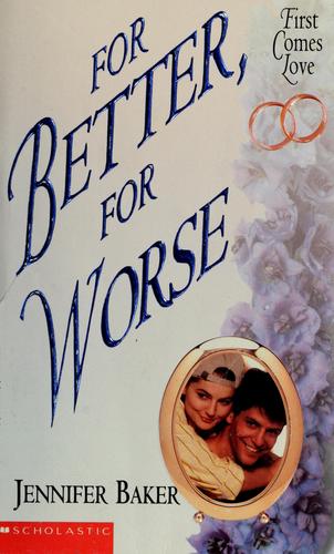 For Better, For Worse (First Comes Love)