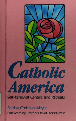 Catholic America: Self-Renewal Centers and Retreats