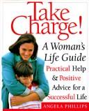Take Charge!: a woman's life guide