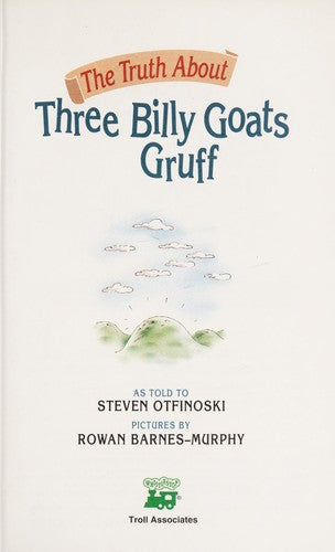 Truth About Three Billy Goats Gruff - Pb