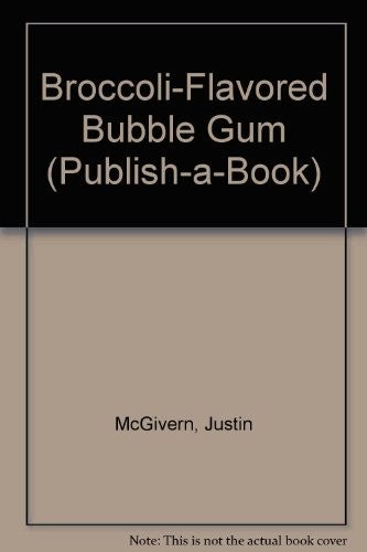 Broccoli-Flavored Bubble Gum