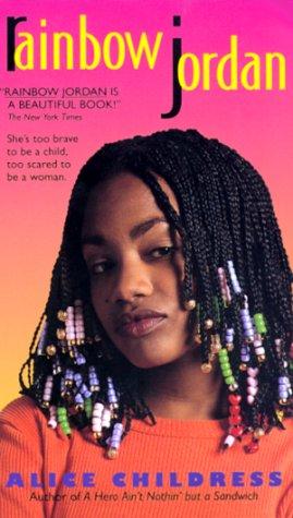 Rainbow Jordan: She's Too Brave To Be A Child, Too Scared To Be A Woman