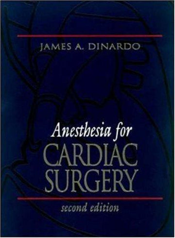 Anesthesia For Cardiac Surgery (Second Edition)