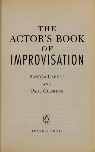 Actor's Book Of Improvisation: Dramatic Situations For The Teacher And The Actor