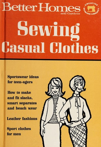 Better Homes And Gardens; Sewing Casual Clothes