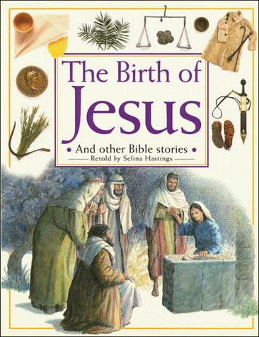 The Birth Of Jesus: And Other Bible Stories