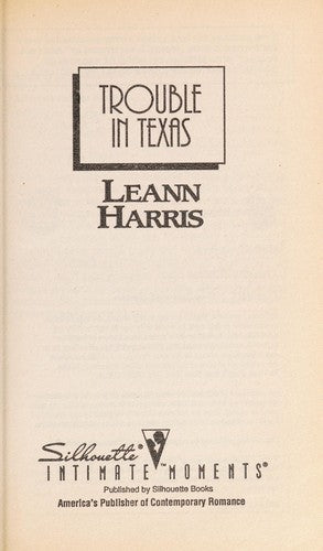 Trouble In Texas (Silhouette Intimate Moments)