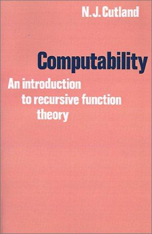 Computability: an introduction to recursive function theory