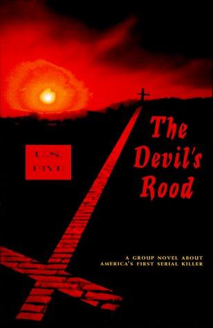 The Devil's Rood: A Group Novel About America's First Serial Killer