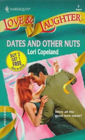Dates And Other Nuts (Harlequin Love & Laughter, No 2)