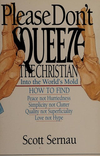 Please Don't Squeeze The Christian Into The World's Mold