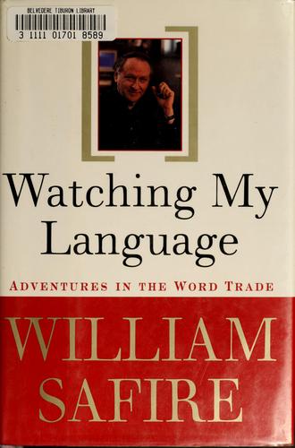 Watching My Language: Adventures In The Word Trade