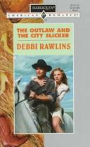 The Outlaw And The City Slicker (Harlequin American Romance No 622)