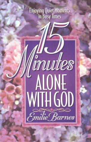15 Minutes Alone With God