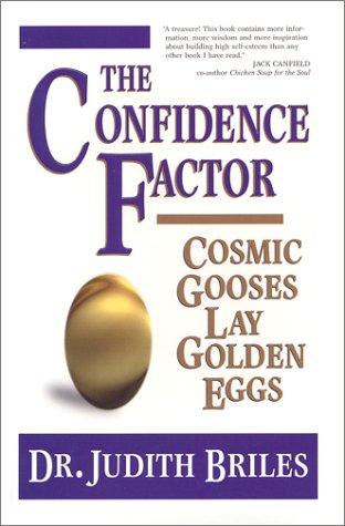 The Confidence Factor : Cosmic Gooses Lay Golden Eggs
