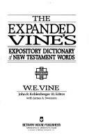 The Expanded Vine's:  Expository Dictionary Of New Testament Words (A Special Edition)