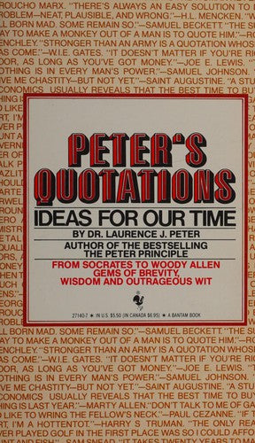 Peter's Quotations: Ideas For Our Times