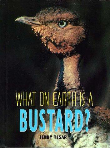 What on Earth Is a Bustard? (What on Earth Series)