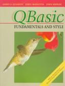 Qbasic Fundamentals And Style: With and Introduction to Microsoft Visual Basic for Windows